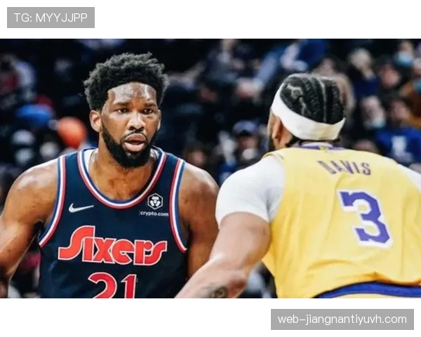 恩比德提升内线单打效率 关键季后赛拉开与浓眉差距