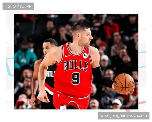 武切维奇无球掩护效率提升，改变公牛进攻结构